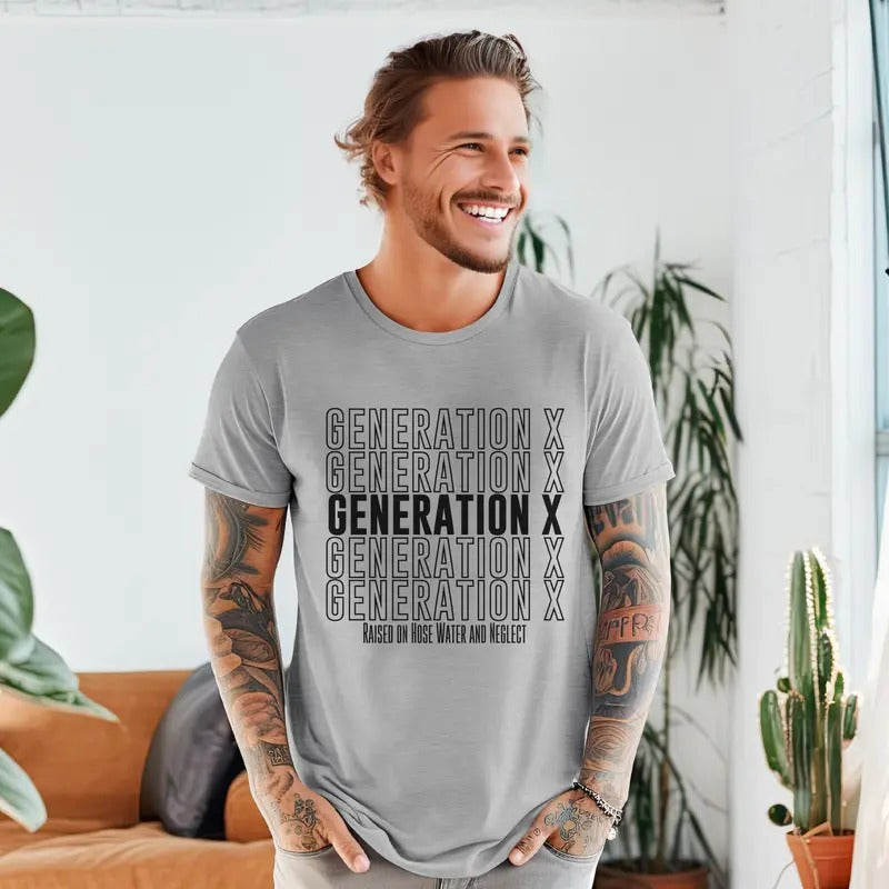 Generation X Shirt Trendy Gen X Tshirt Raised On Hose Water & Neglect Crewneck Funny Gift For Gen Xer Sarcastic Gen X Tee...
