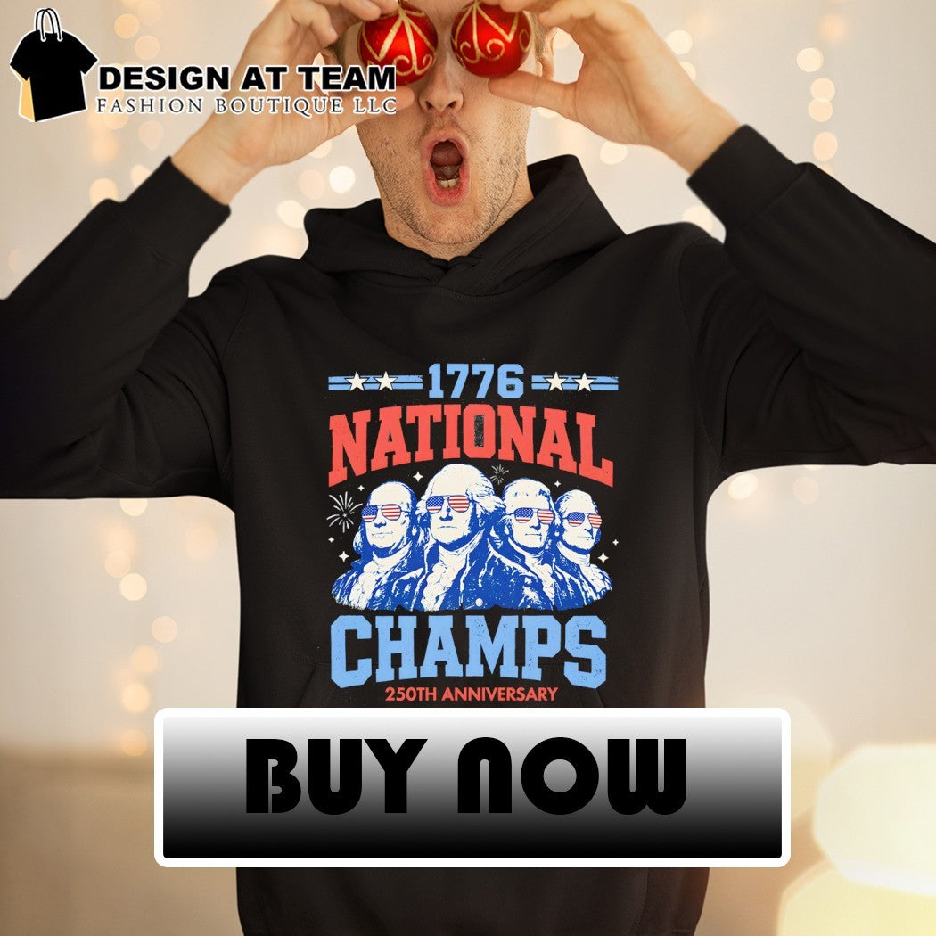 George Washington 1776 National Champs Founding Fathers 250th Anniversary 4th of July shirt