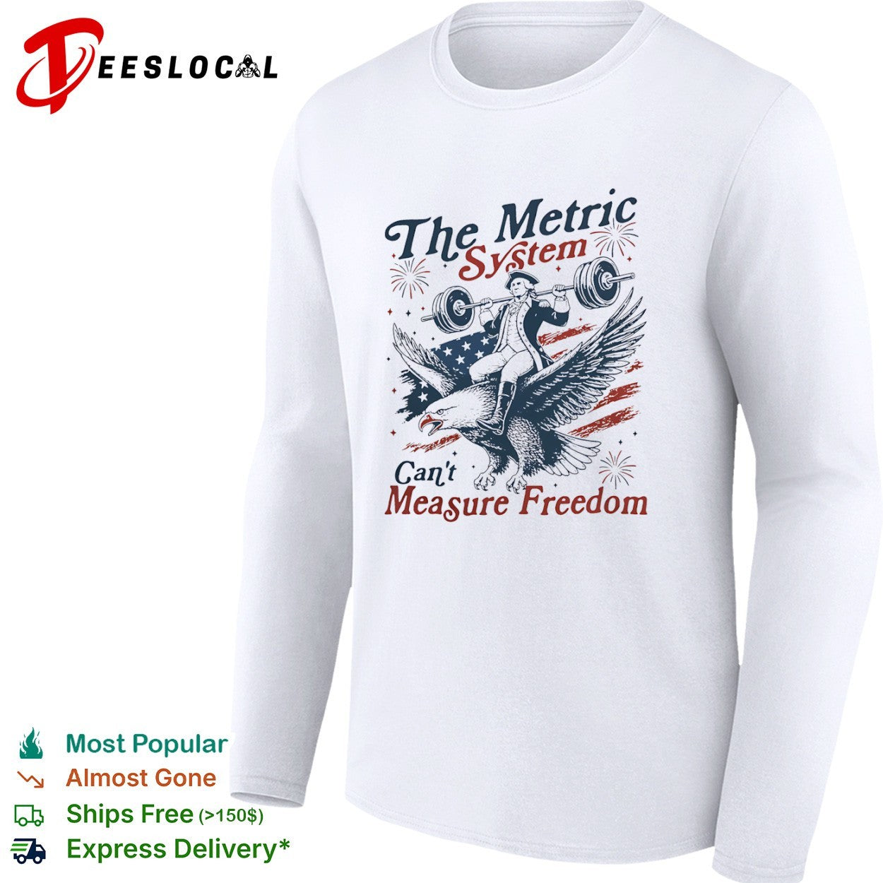 George Washington The Metric System Cant Measure Freedom Patriotic Independence shirt