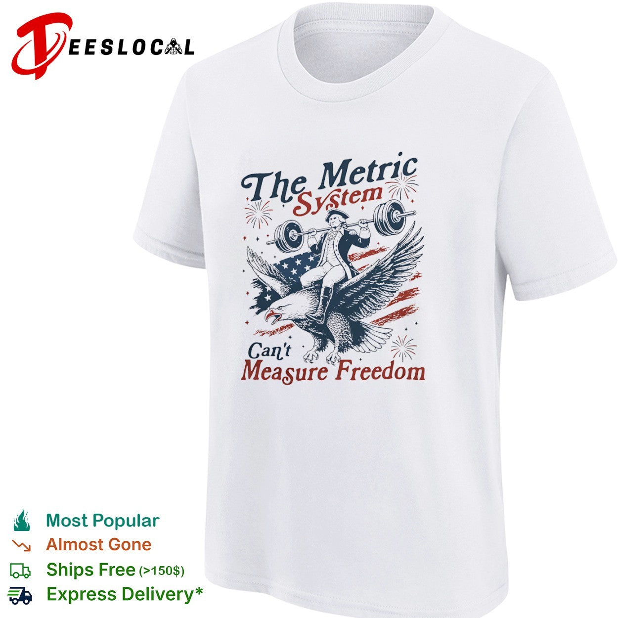 George Washington The Metric System Cant Measure Freedom Patriotic Independence shirt