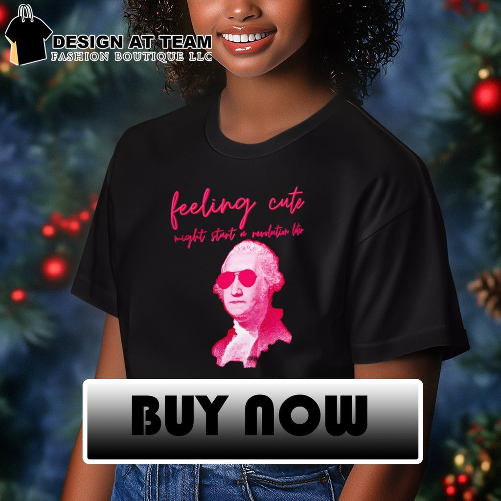 George Washington pink sunglasses revolution might start a revolution later shirt