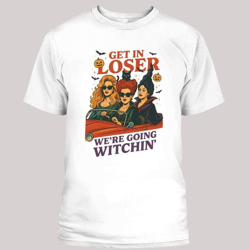Get In Looser We're Going Wıtchin Shirt, Hocus Pocus Tee, Halloween Shirt style 02 Hoodie Sweatshirt | PrintMintTees.com