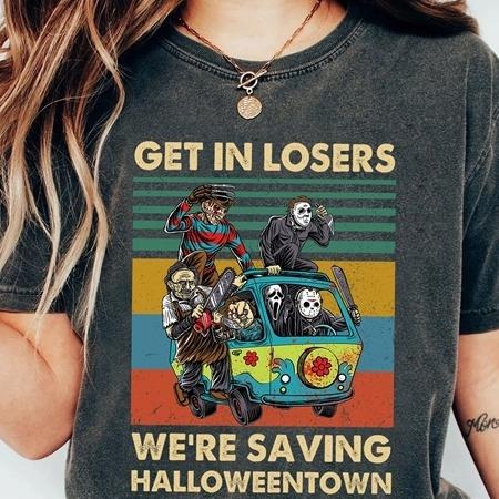 Get In Loser We're Saving Halloweentown Funny Shirt Friends Horror Halloween Killers Team TShirt Halloween Tee Hoodie...