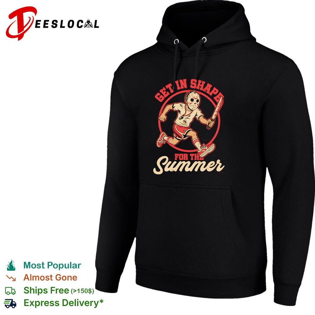 Get in shape for the summer Jason Voorhees and Friday the 13th shirt