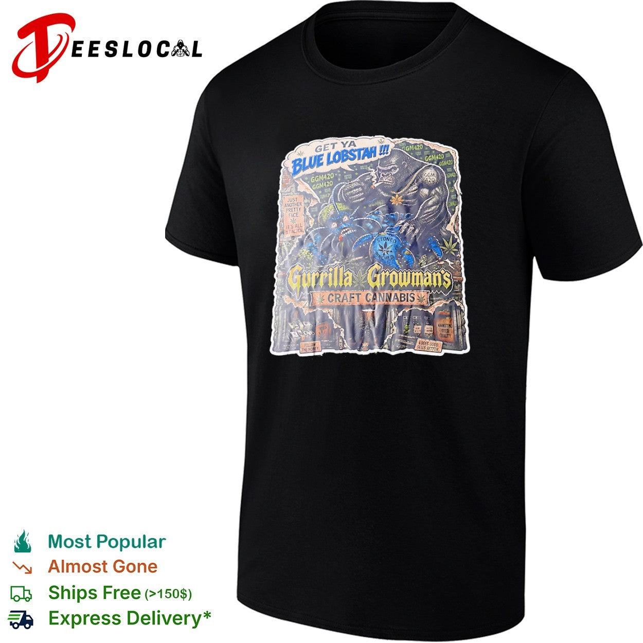 Get ya Blue Lobstah Gurrilla Growmans Craft Cannabis Follow the money shirt