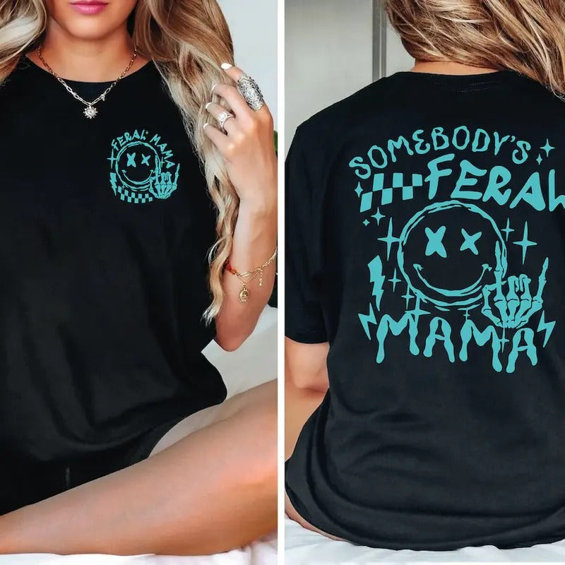 Gift For Feral Mom, Feral Mama Shirt, Mom Shirt, Mom Life Sweater, Trendy Mama Hoodie, Sarcastic Mom Shirt, Somebody's...