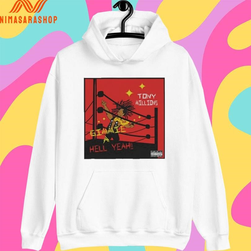 Gimmie A Hell Yeah Tony Millions Shirts