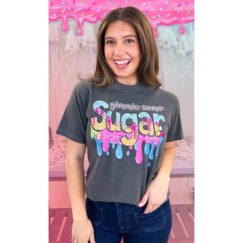 Gimmie Some Sugar Drip Comfort Color Graphic T-Shirt Hoodie Sweatshirt | PrintMintTees.com