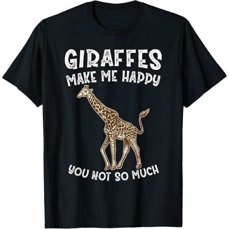 Giraffes Make Me Happy You Not So Much T-Shirt Hoodie Sweatshirt | PrintMintTees.com