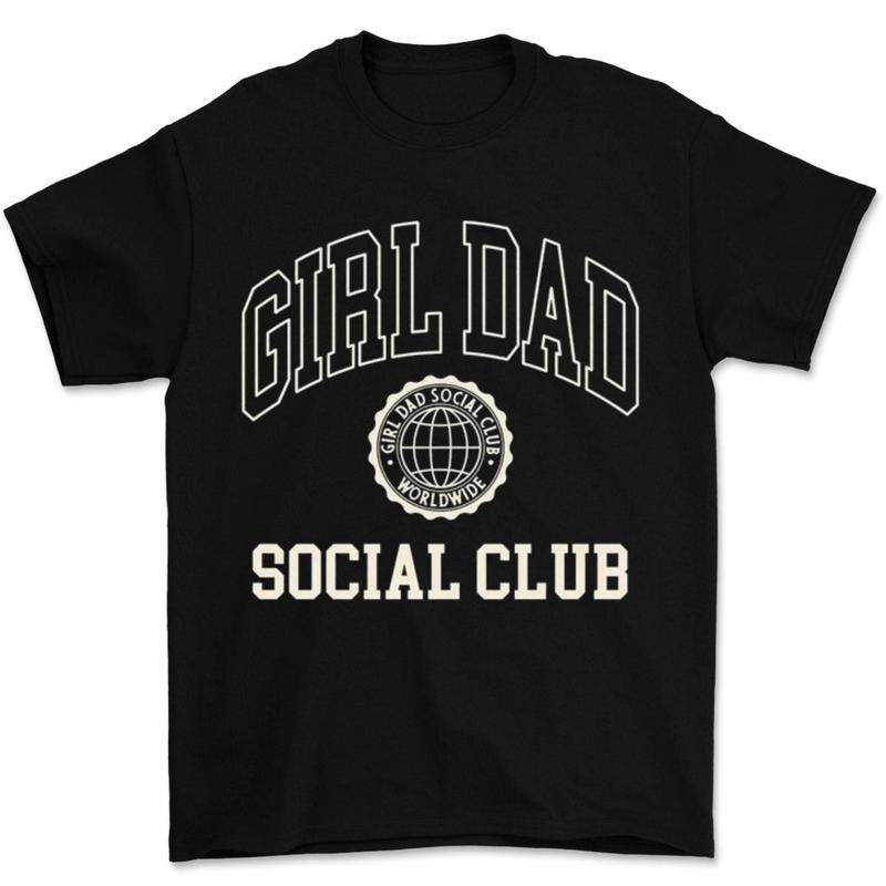 Girl Dad Social Club Tee, Trendy Shirt for Summer 2025, Father's Day For Men For Women Hoodie Sweatshirt | PrintMintTees.com
