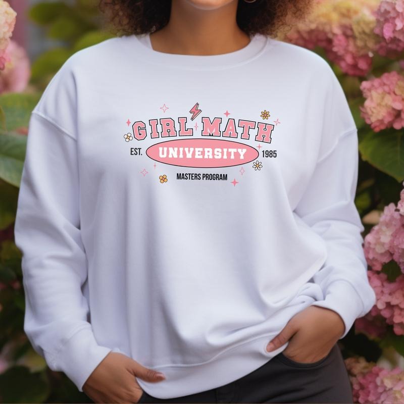 Girl Math University Sweatshirt, Girl Math Sweatshirt,  Just a Girl Sweatshirt, Cute Gift Sweatshirt Full Color Print...