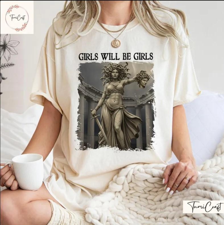 Girl Will Be Girls Feminism Shirts Medusa Feminist Women T-Shirt Hoodie Sweatshirt | PrintMintTees.com