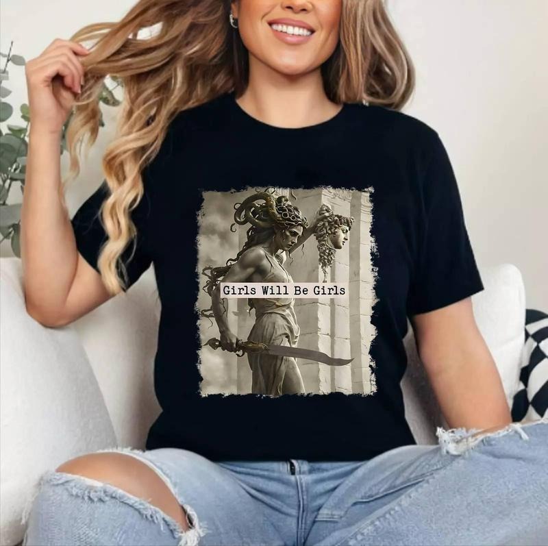 Girl Will Be Shirts Medusa Feminist Cotton 100% Top Womenswear T-Shirts, Hoodie, Sweatshirt