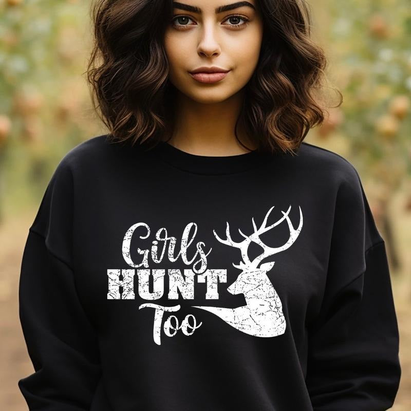 Girls hunt too Crewneck Sweatshirt Fit Womenswear T-Shirts, Hoodie | PrintMintTees.com