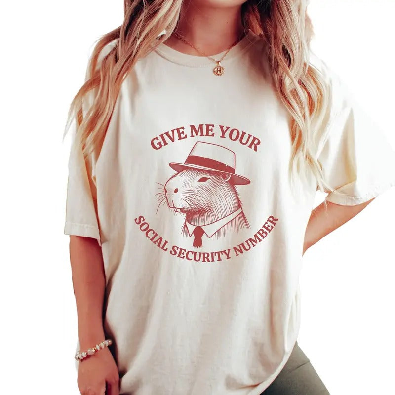 Give Me Your Ssn Capybara Unisex Shirt, Weirdcore Trendy Meme T Shirt, Weirdcroe Weird, Unisex T-Shirt, Gifts For Teen...