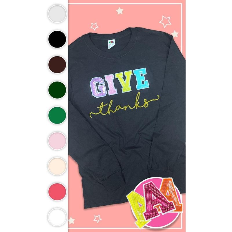 Give Thanks Sequin Graphic Long Sleeve T-Shirt Hoodie Sweatshirt | PrintMintTees.com