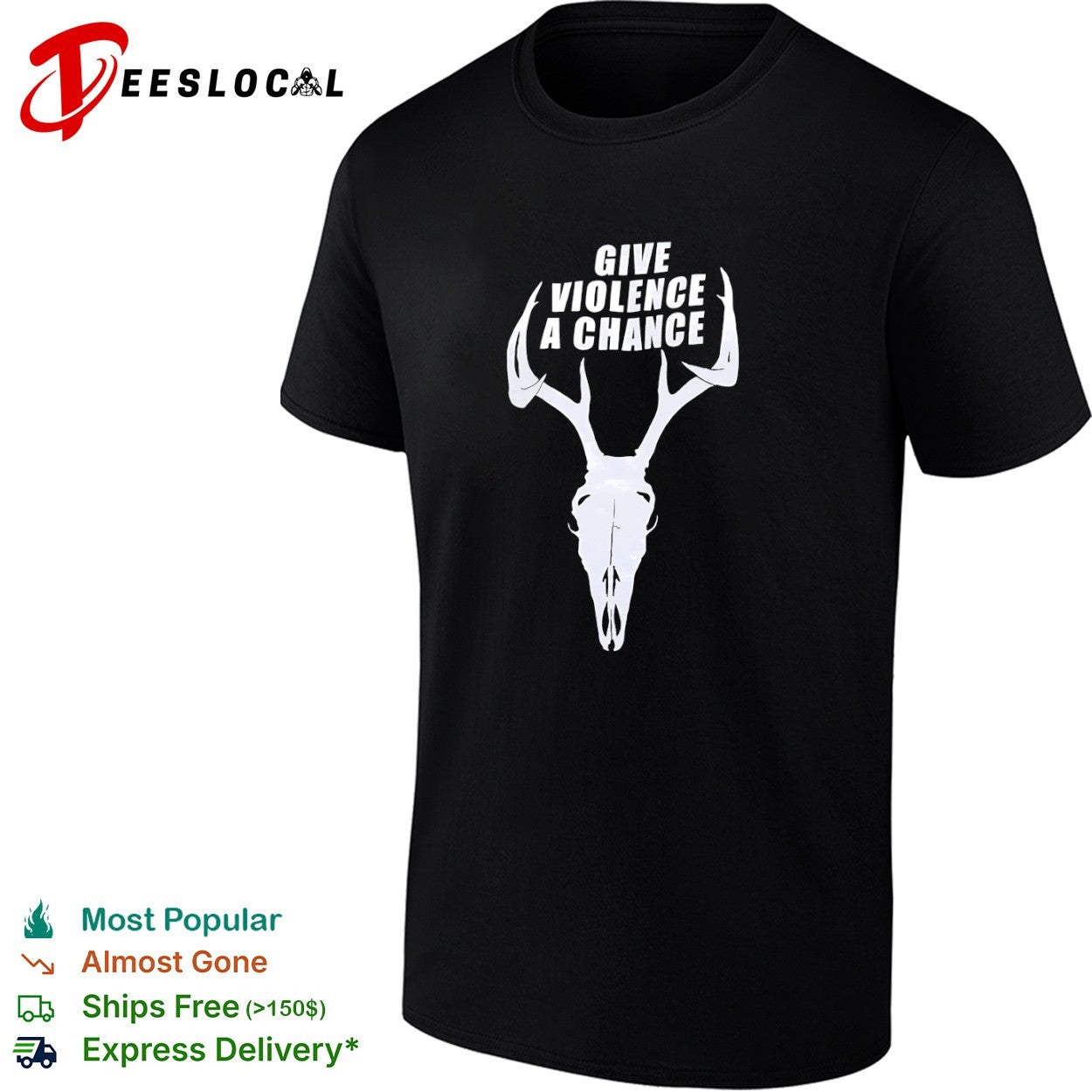 Give violence a chance deer skull hunting shirt