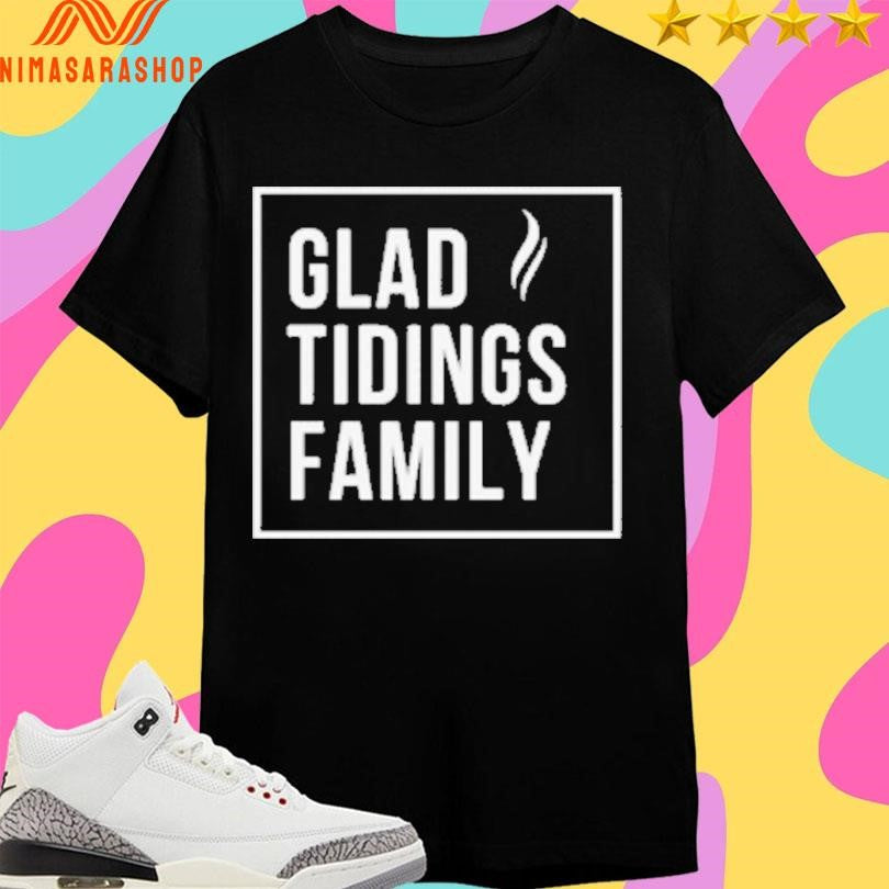 Glad Tidings Family Shirts