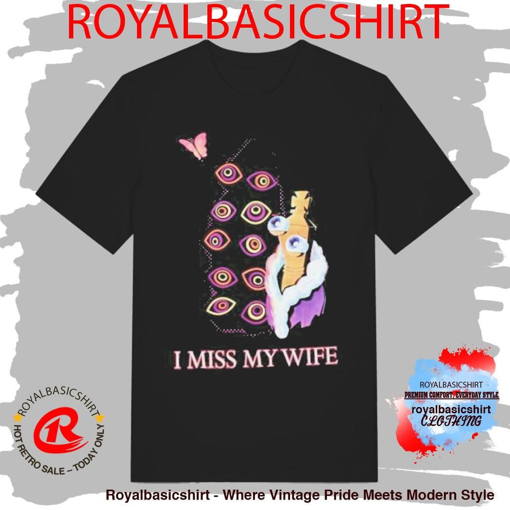 Glitch Productions I Miss My Wife T-Shirt