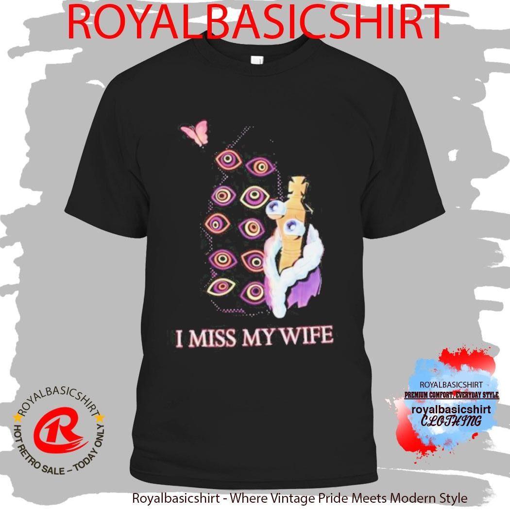 Glitch Productions I Miss My Wife T-Shirt