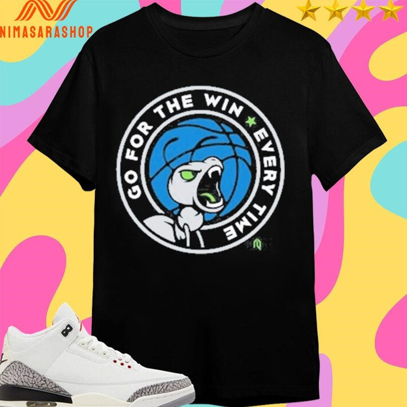 Go For The Win Every Time Lgoo Shirts