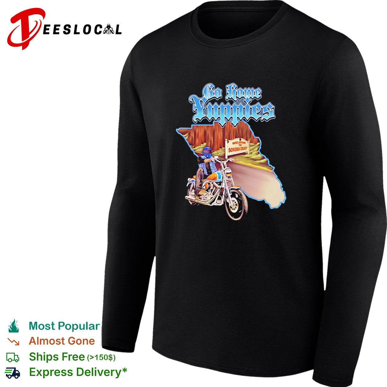 Go Home Yuppies Sonoma County Motorcycle shirt