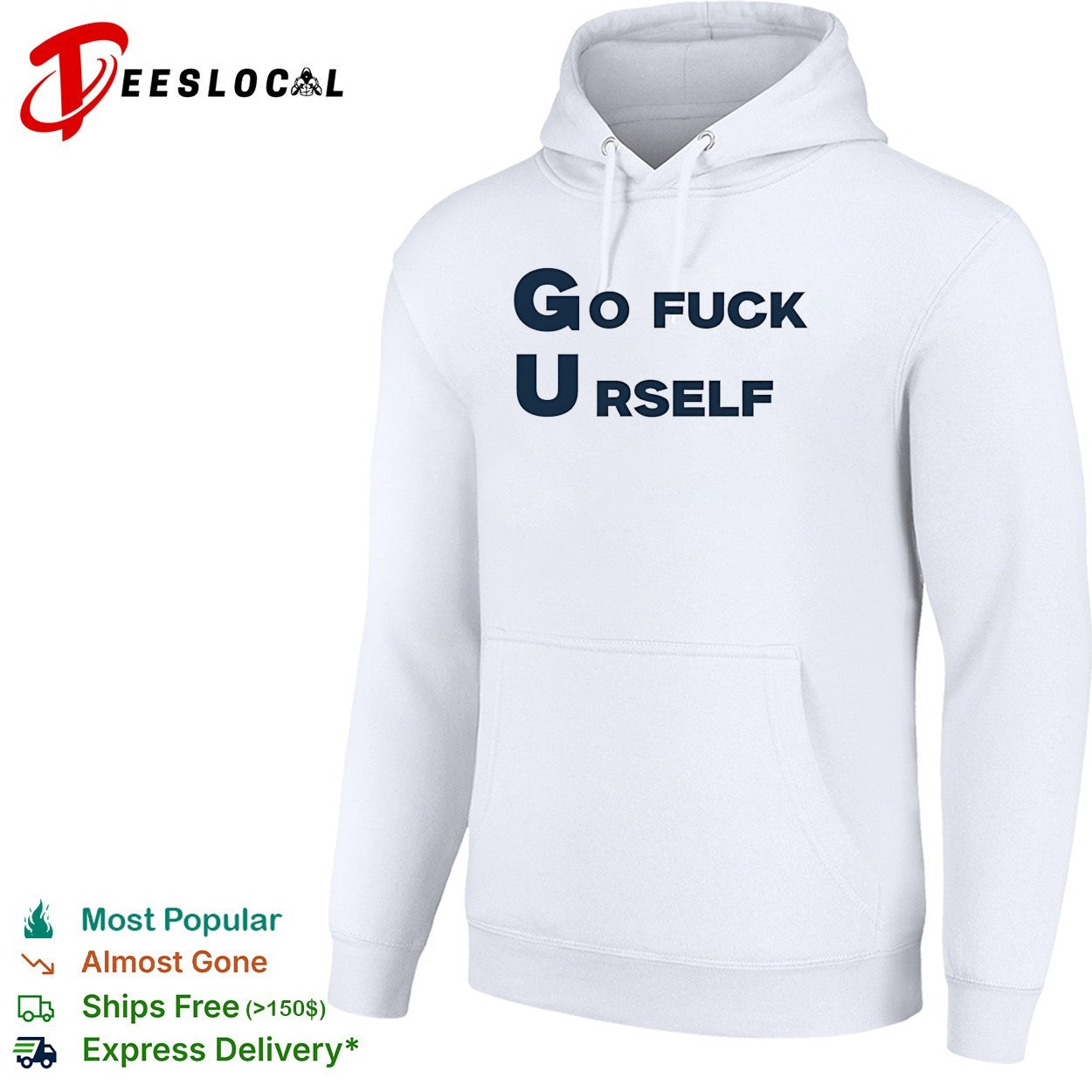 Go fuck yourself sarcastic funny rude humor shirt