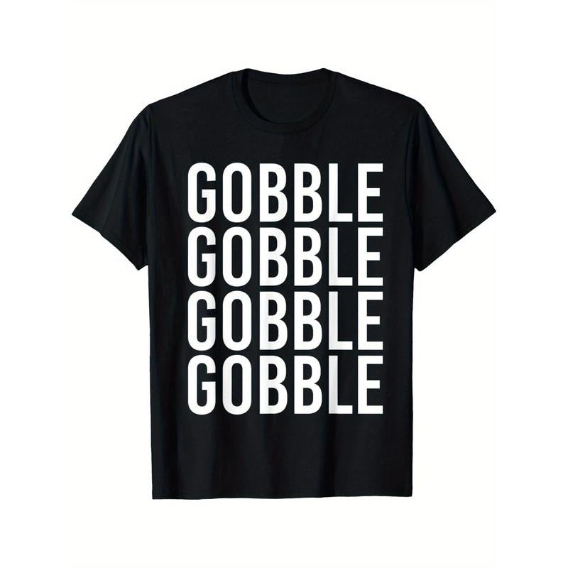 Gobble Gobble Gobble Turkey Roasted Thanksgiving Holiday T-Shirt1 T-Shirt 220g 10000 Links made in usa Hoodie Sweatshirt