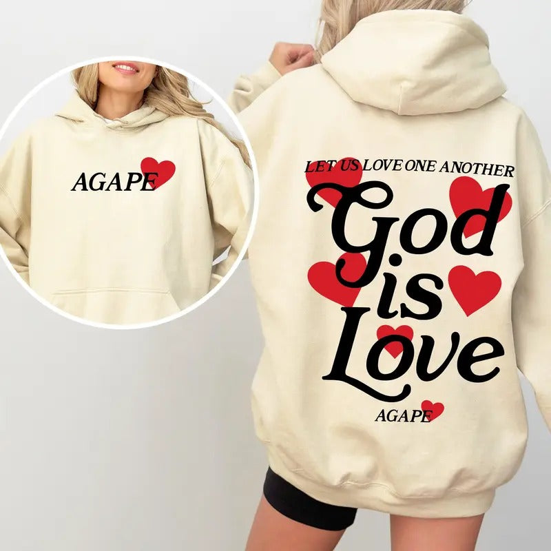 God Is Love, Agape, Love One Another, Bible, Faith, Christian, Religious Hoodie, Hooded Sweatshirt T-Shirts