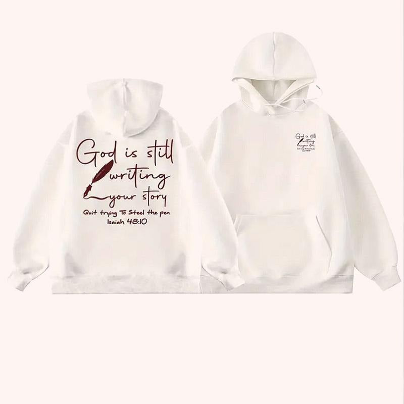 God Is Still Writing Your Story 2 Sided Graphic Hoodie Fleece Fabric Casual Hooded Sweatshirt Trendy Tops Perfect Gift Shirt