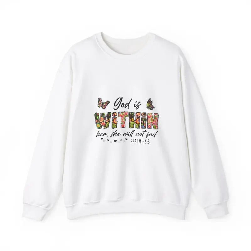 God Is Within Her She Will Not Fail. Give Her A Gift She Will Wear With Pride. Unisex Heavy  Crewneck Sweatshirt Shirt Hoodie