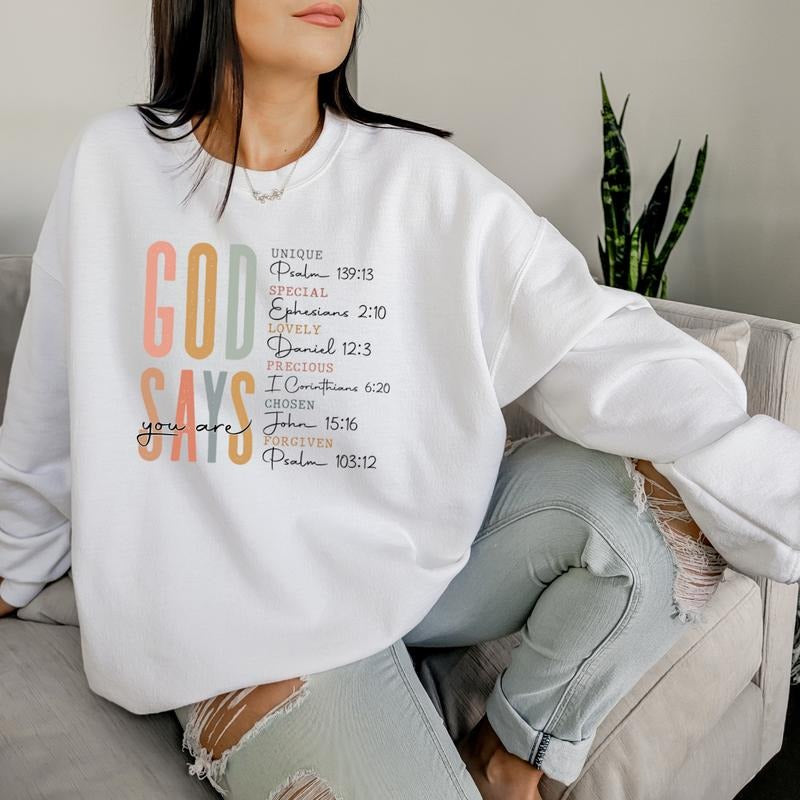 God Says Sweatshirt,  God Says You Are Sweatshirt, Religious Gift Sweatshirt Full Color Print Shirt Hoodie
