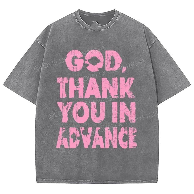 God Thank You In Advance Washed T-Shirt, Christian tshirts, Christian Jesus  t shirts, Vintage 90s Graphic Tee Gift...