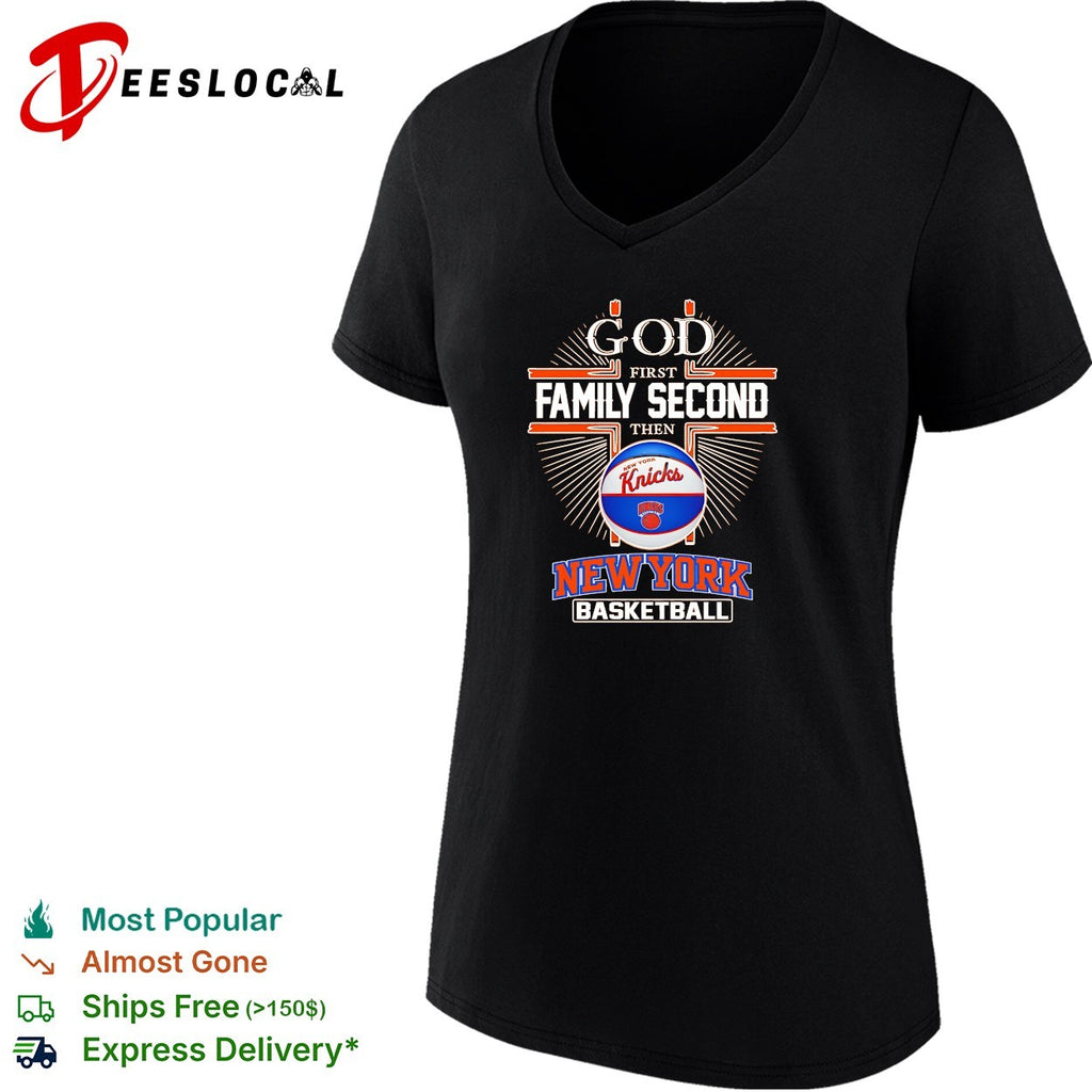 God first family second then Knicks basketball shirt