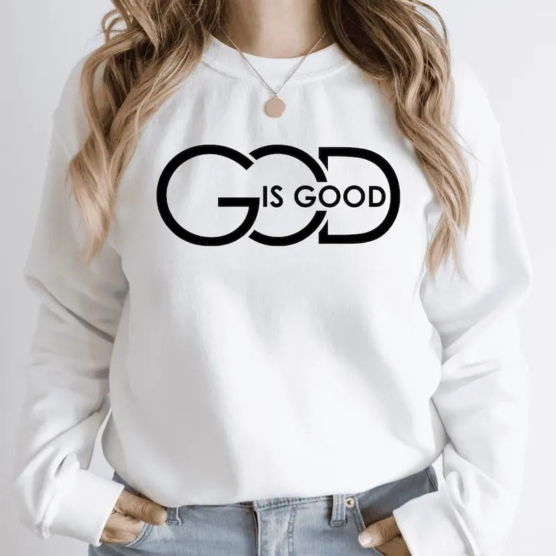 God is Good Sweatshirt, God is Good Hoodie, Christian Sweatshirt, Christian Hoodie, God Sweatshirt, Bible Sweatshirt, God...
