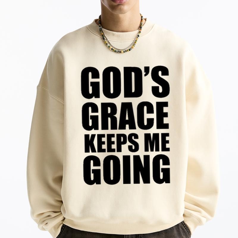 God's Grace Keep Me Going Christian Graphic Sweatshirt Casual Fleece Sweatshirt Tops Trendy For Women For Men Shirt Hoodie