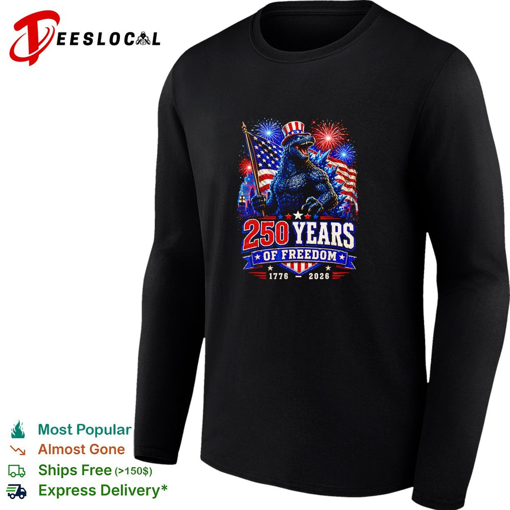 Godzilla 250 years of freedom 1776 2026 shirt