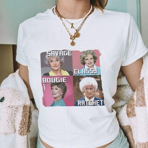 Golden Girls Savage Classy Bougie Ratchet Shirt Blanche Devereaux Sophia Petrillo Rose Nylund Lovers T Shirt Hoodie...
