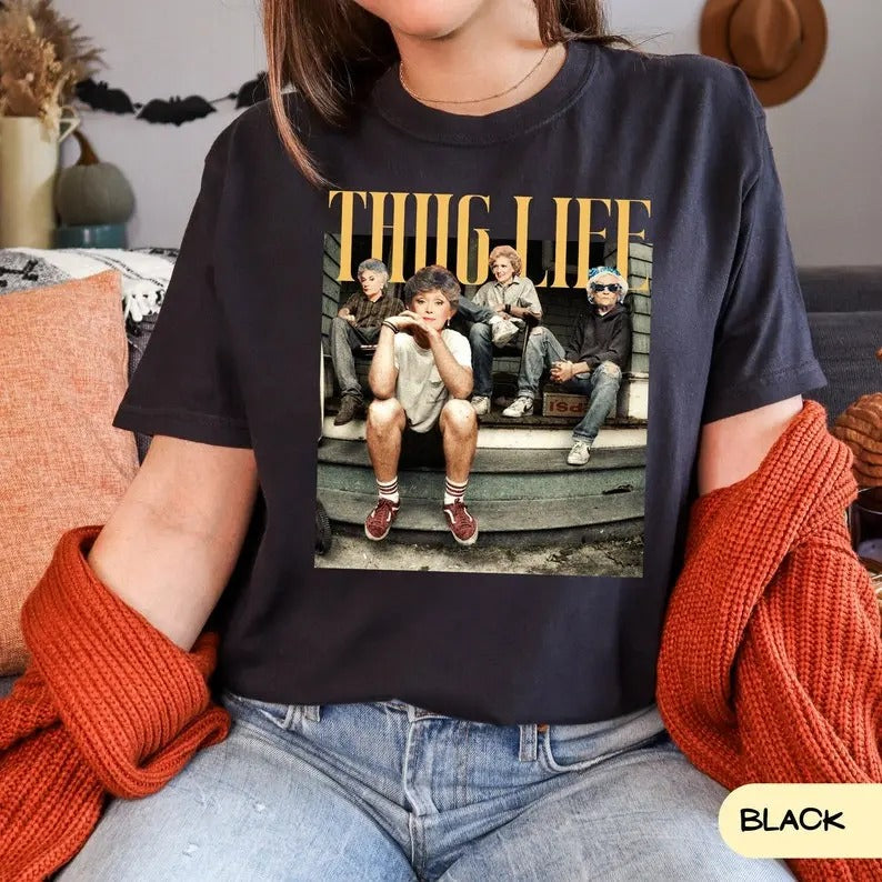 Golden Girls Thug Life Shirt, The Golden Girls Shirt, 80s TV Sitcom T-Shirt, Stay Golden Squad Tee Top Womenswear...