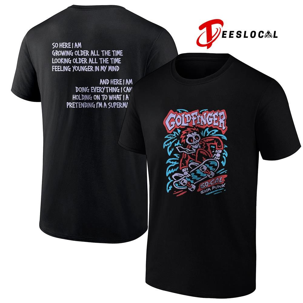 Goldfinger So Cal Ska punk so here I am growing older all the time looking older skeleton shirt