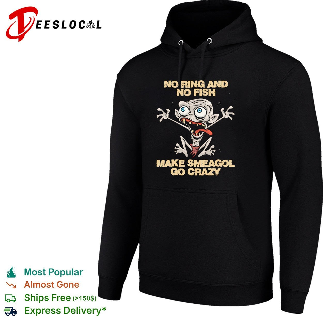Gollum no ring and no fish make Smeagol go crazy funny shirt