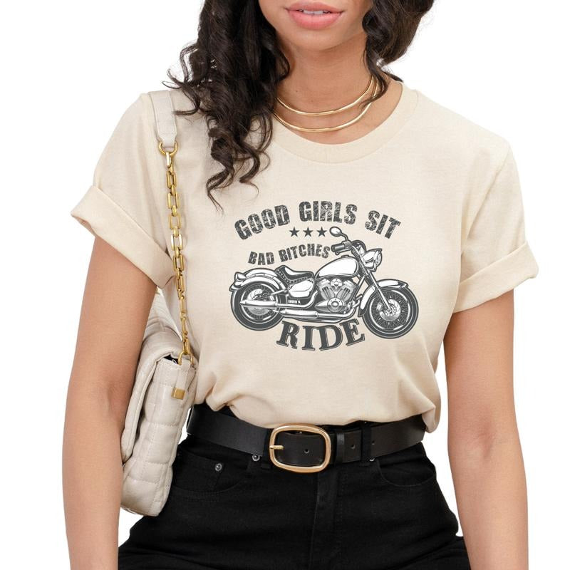 Good Girls Sit Bad B Ride Shirt, Women Motorcycle Street Wear T-Shirt, Women's T-Shirt, T-Shirt for Biker Woman Hoodie...
