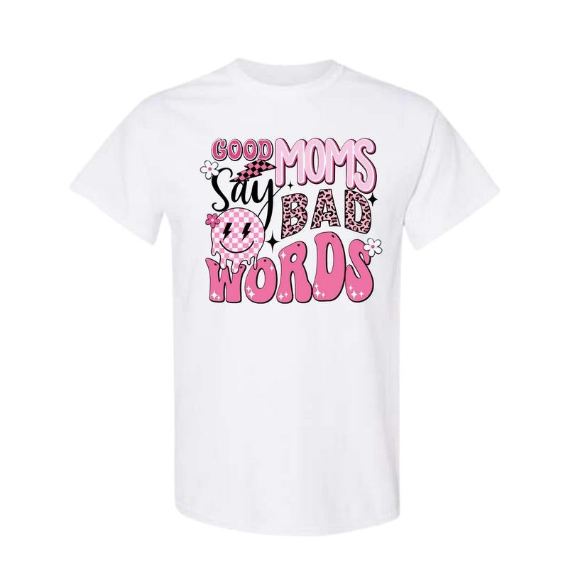 Good Mom Says Bad Words Shirt, Trending T shirt, Full size, Full color Hoodie Sweatshirt | PrintMintTees.com