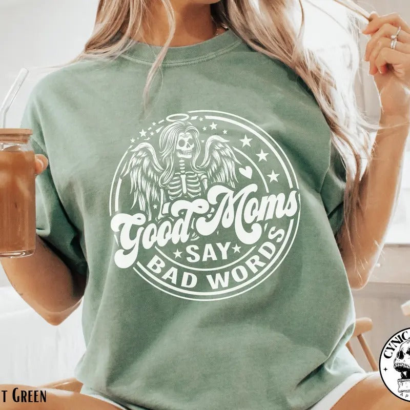 Good Moms Say Bad Words Women's Shirt Skeleton Skull Angel Funny Mom Skull Shirt Plus Sizes And Color Choices Available...