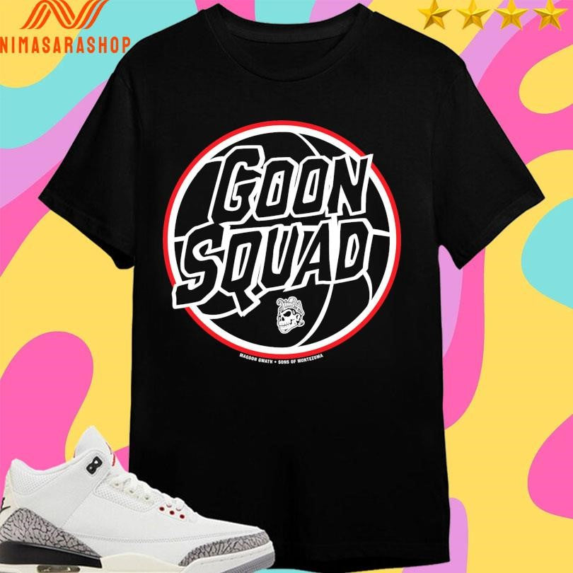 Goon Squad Ball Magoon Gwath Shirts