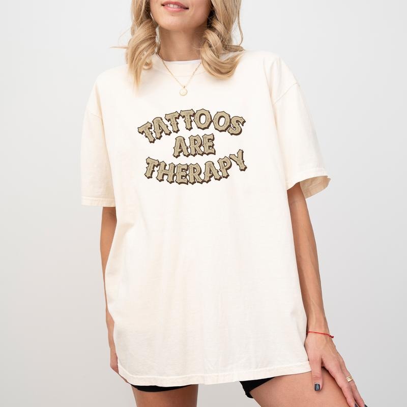 Gothic Tattoos Are Therapy Shirt Tatted Shirt Retro Tattoos Are Trashy Printed Tattoos Are Stupid Sarcastic Tattoos Lover Tattoo Shirt Tops Casual Womenswear Soft Cotton Fabric Fit Chic T-Shirts, Hoodie, Sweatshirt