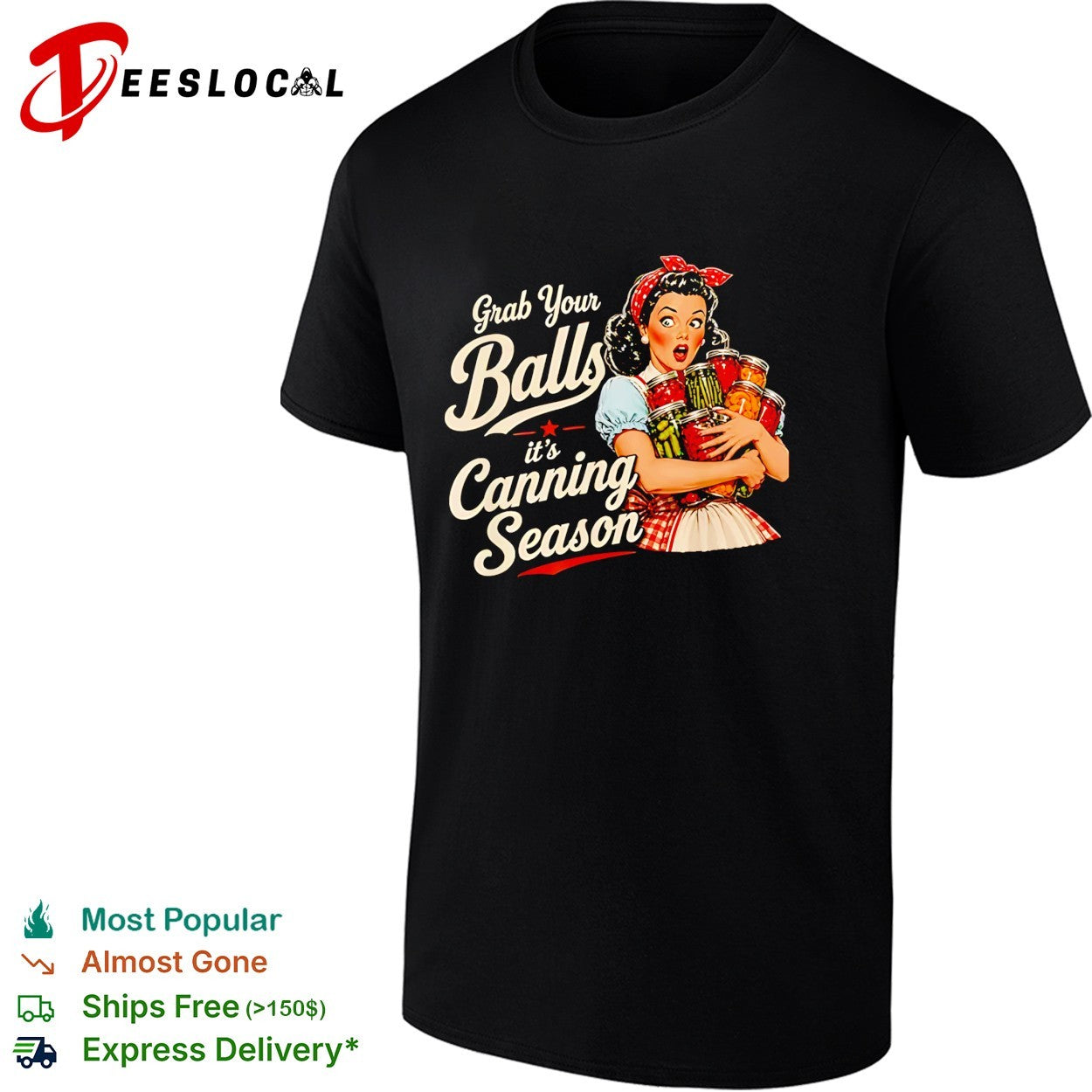 Grab Your Balls Its Canning Season Food Preservation shirt
