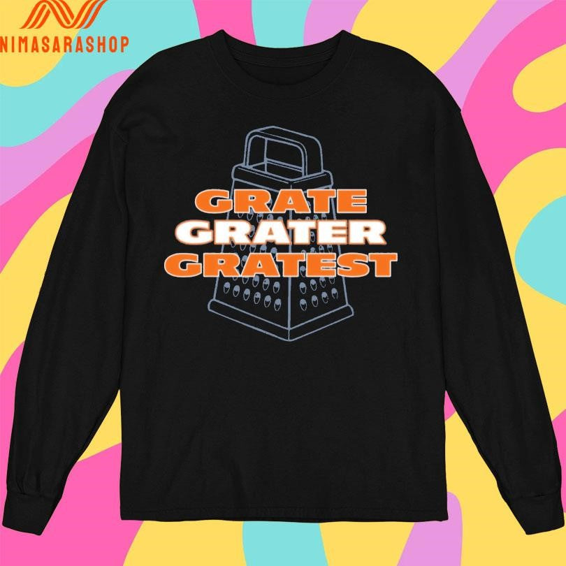 Grate Grater Gratest 2026 Shirts