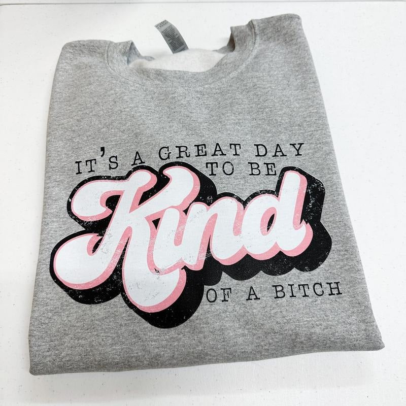 Great Day To Be Kind Gildan Sweatshirt -- SPORT GREY T-Shirts, Hoodie | PrintMintTees.com