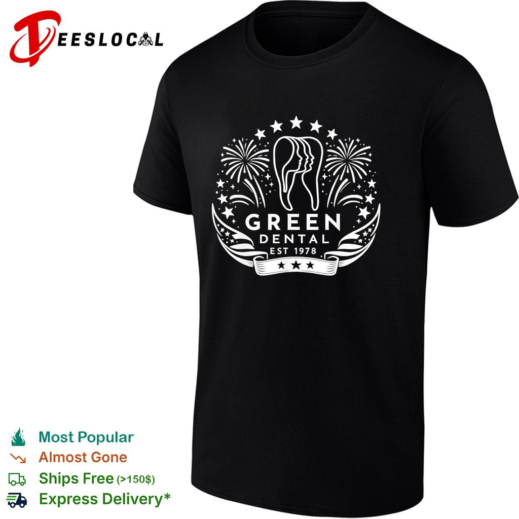 Green Dental est 1978 shirt